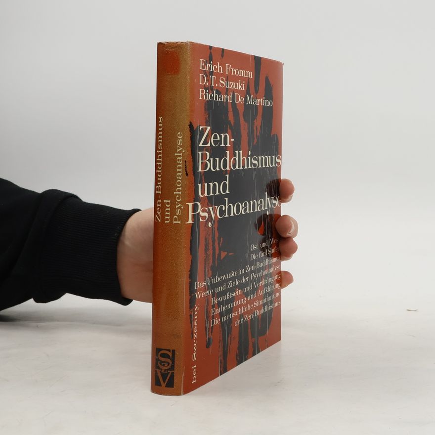 Erich Fromm Zen-Buddhismus und Psychoanalyse