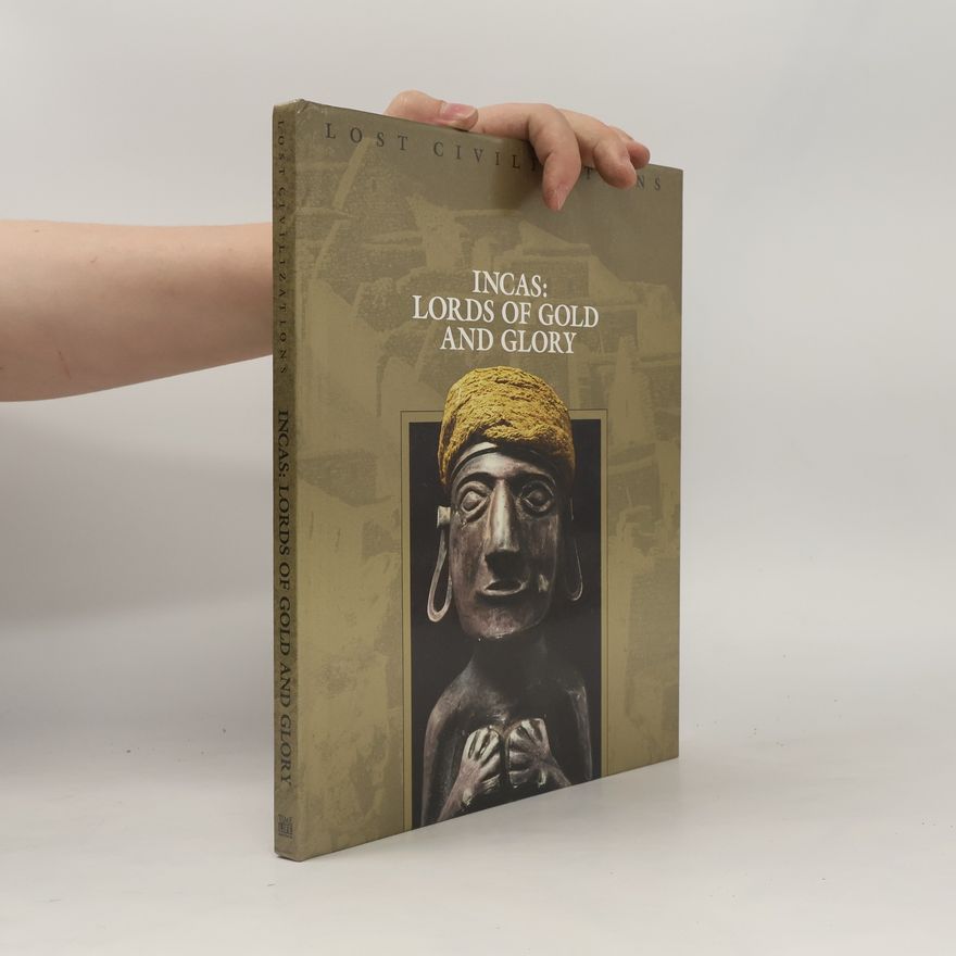 Collectif d'auteurs Incas: Lords of Gold and Glory