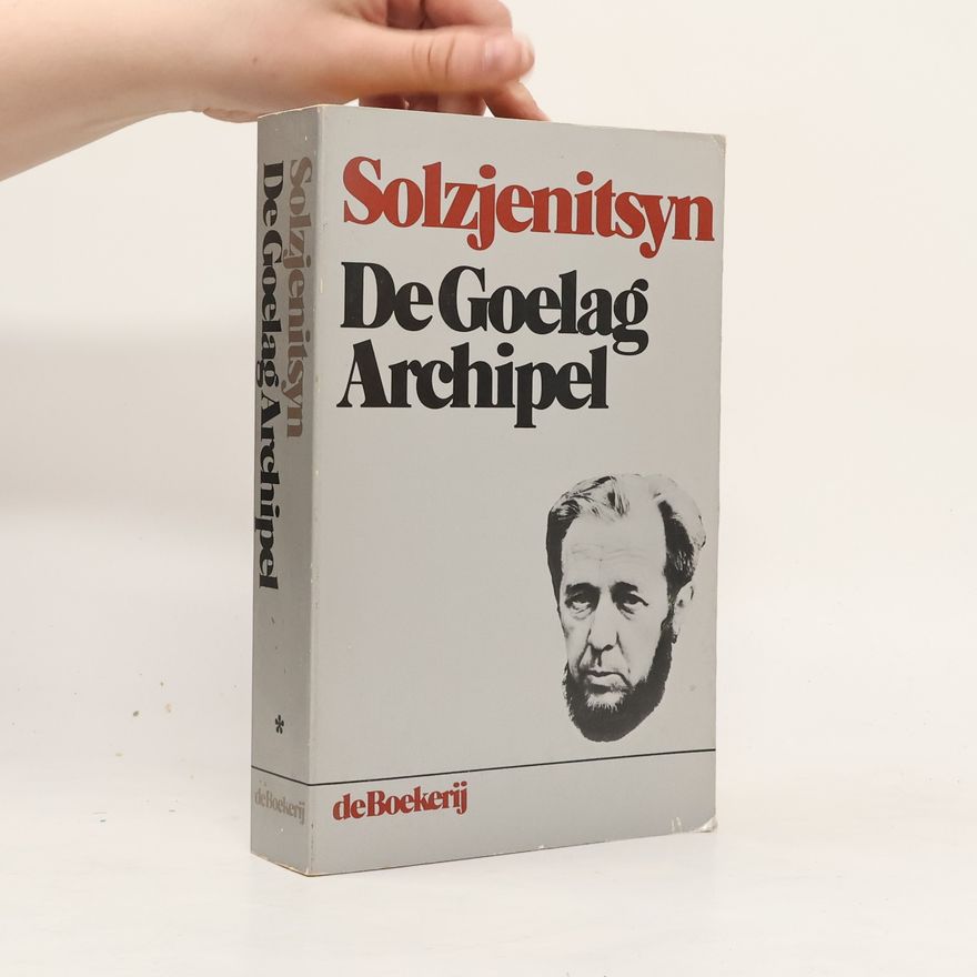 Alexandr Isajevič Solženicyn De Goelag Archipel