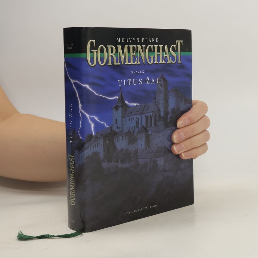 Mervyn Peake Gormenghast. Svazek I. Titus Žal