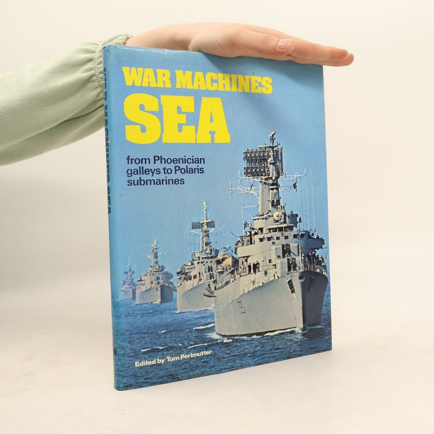 Tom Perlmutter War Machines Sea
