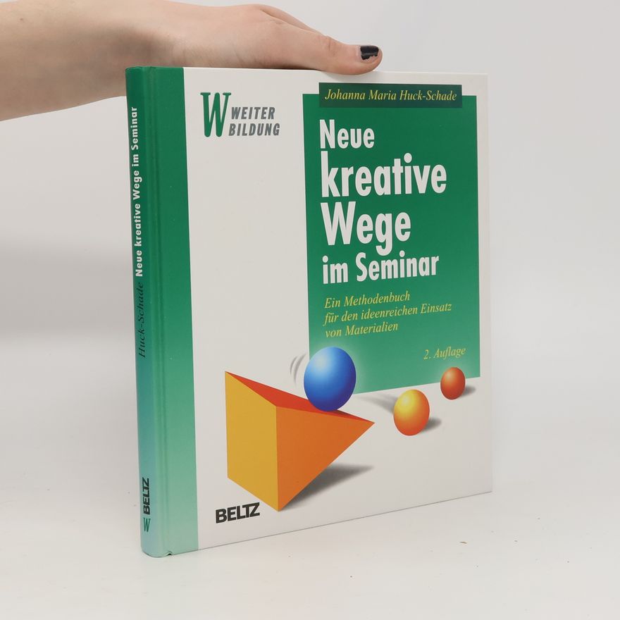 Johanna Maria Huck-Schade Beltz Weiterbildung: Neue kreative Wege im Seminar