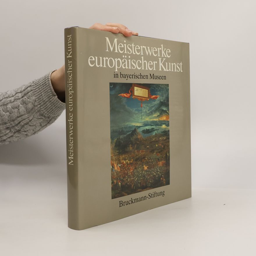 Various authors Meisterwerke europäischer Kunst in bayerischen Museen