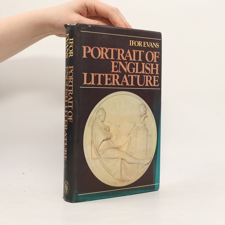 Lord Ifor Evans Portrait of English Literature