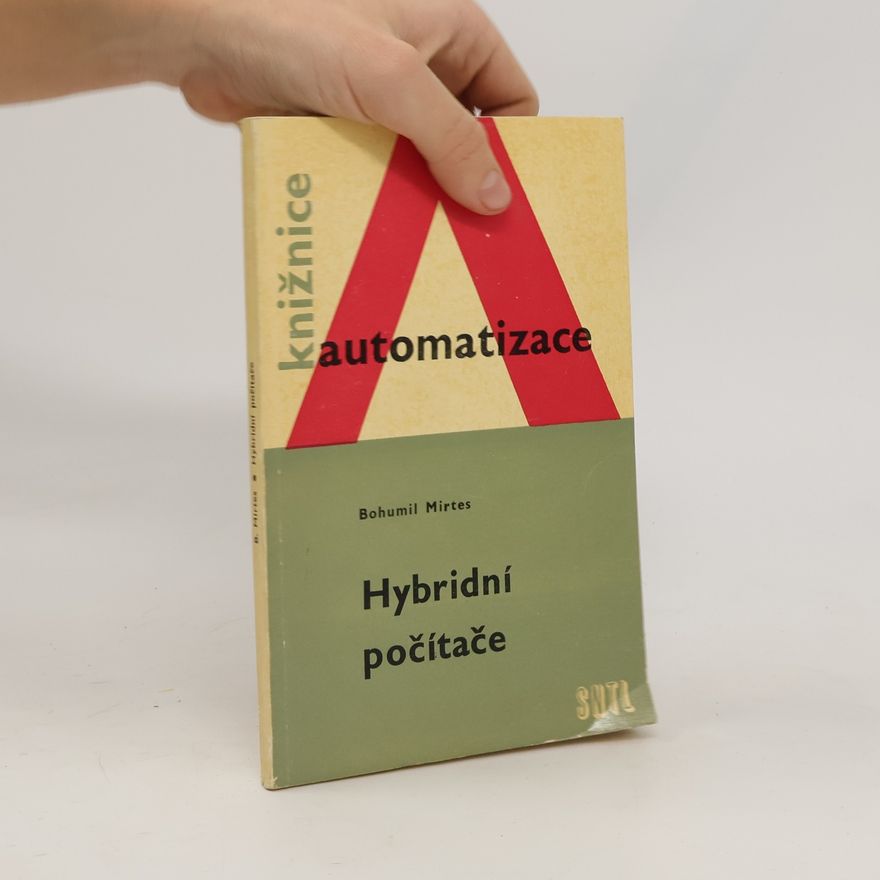 Bohumil Mirtes Hybridní počítače