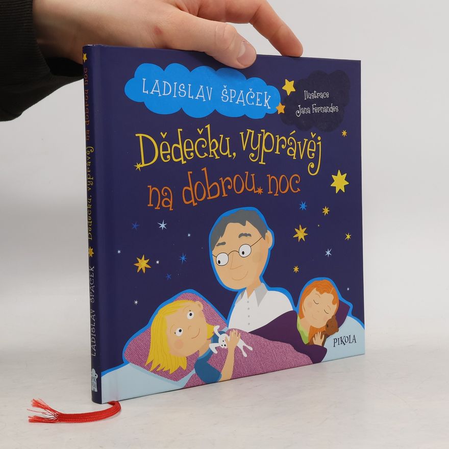 Ladislav Špaček Dědečku, vyprávěj na dobrou noc