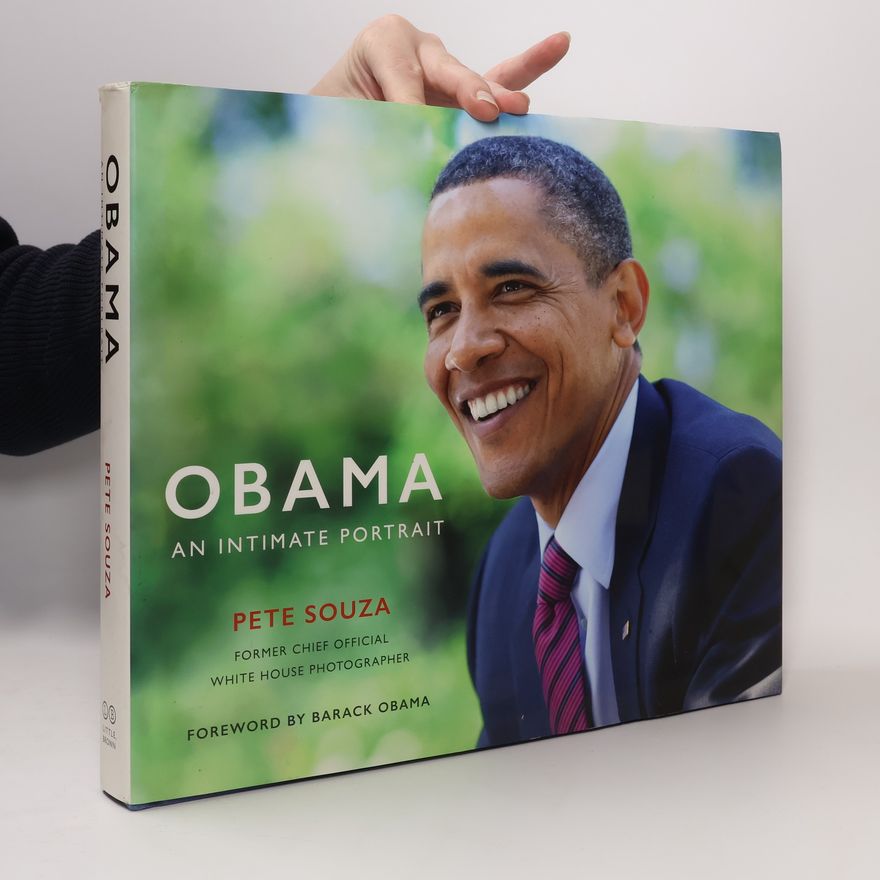 Pete Souza Obama. An Intimate Portrait