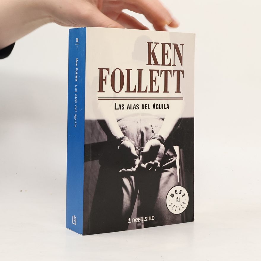 Ken Follett Las Alas del Águila / On Wings of Eagles
