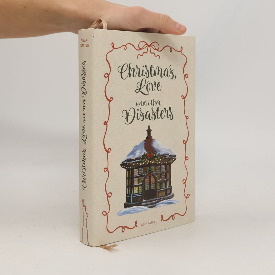 Anja Tatlisu Christmas, Love and Other Disasters