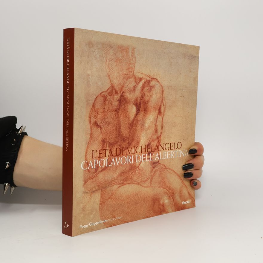 Various authors Cataloghi di mostre: L'età di Michelangelo. Capolavori dell'Albertina.