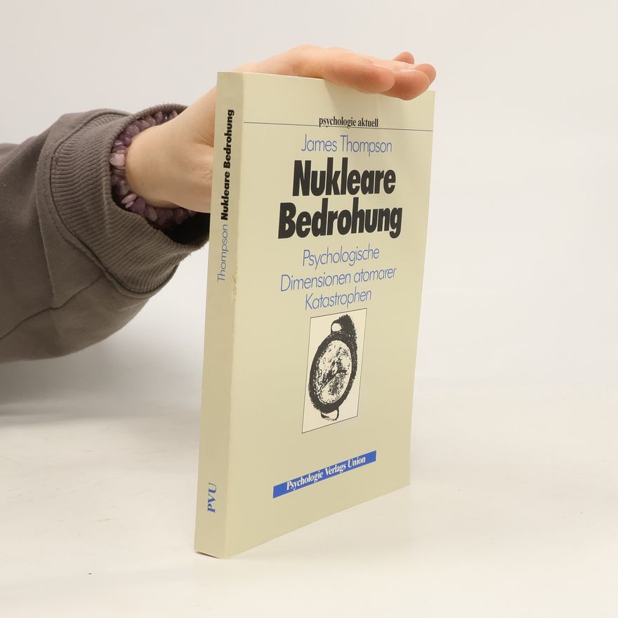 James Thompson Nukleare Bedrohung