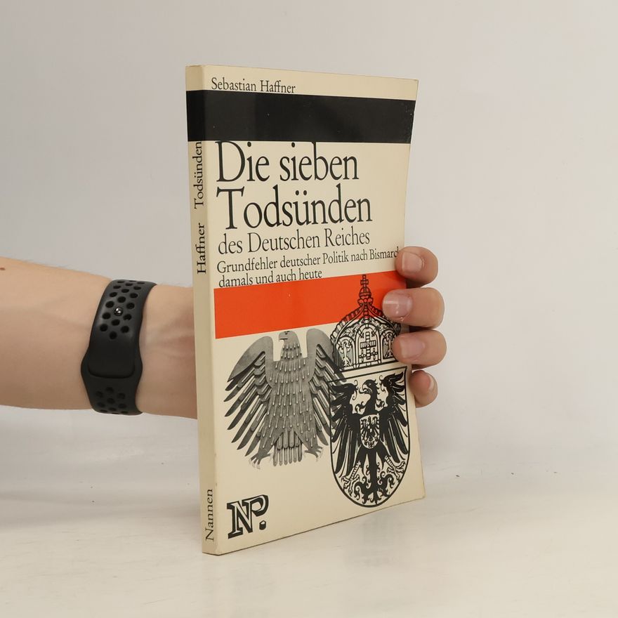 Sebastian Haffner Die sieben Todsünden des Deutschen Reiches