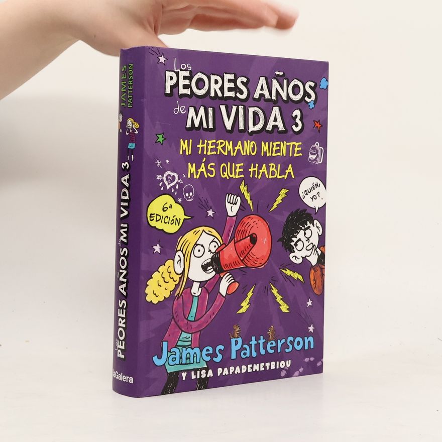 James Patterson Los peores años de mi vida 3. Mi hermano miente más que habla