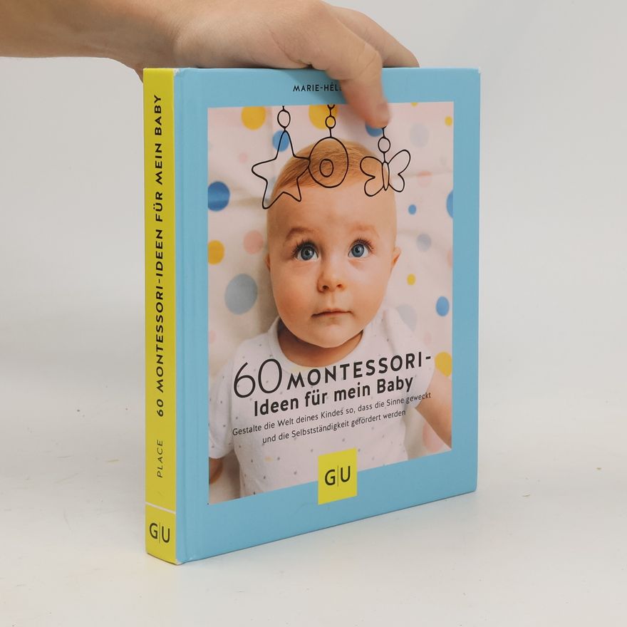 Marie-Hélène Place 60 Montessori-Ideen für mein Baby