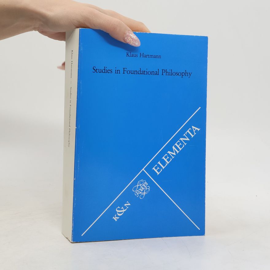 Klaus Hartmann Studies in Foundational Philosophy