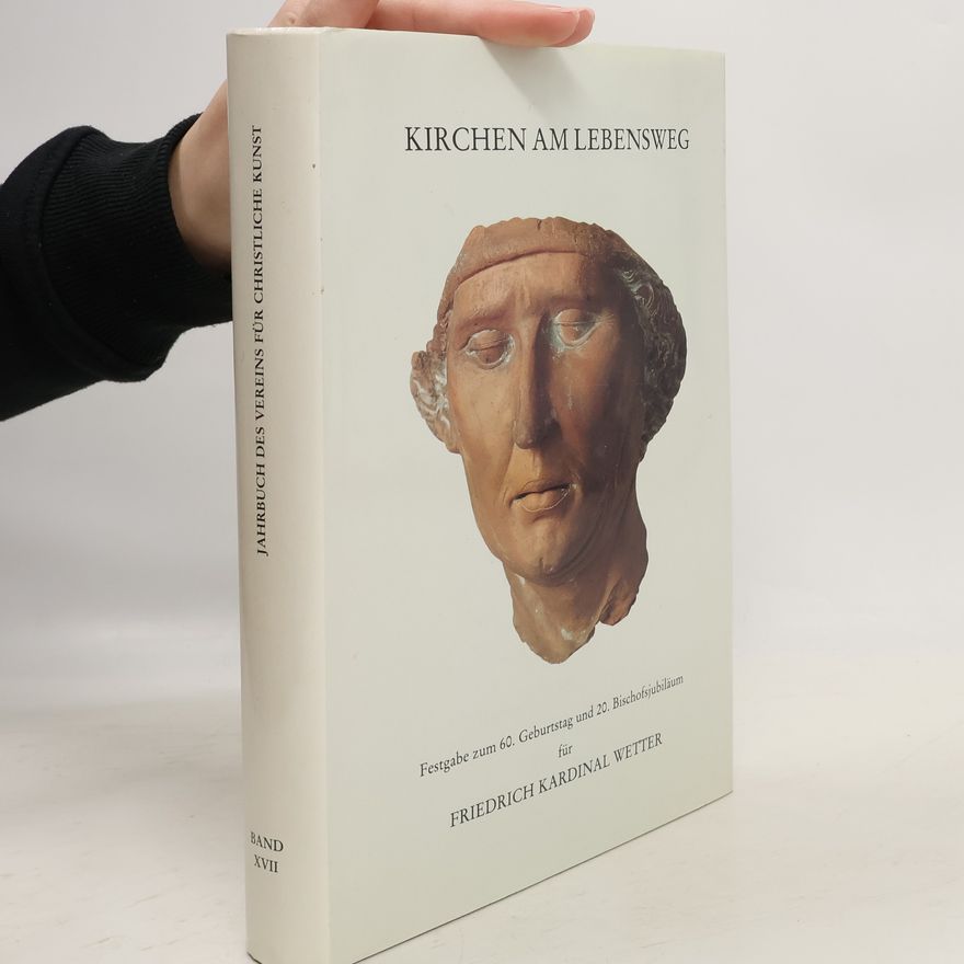 Hans Ammerich Jahrbuch des Vereins für Christliche Kunst - 17: Kirchen am Lebensweg