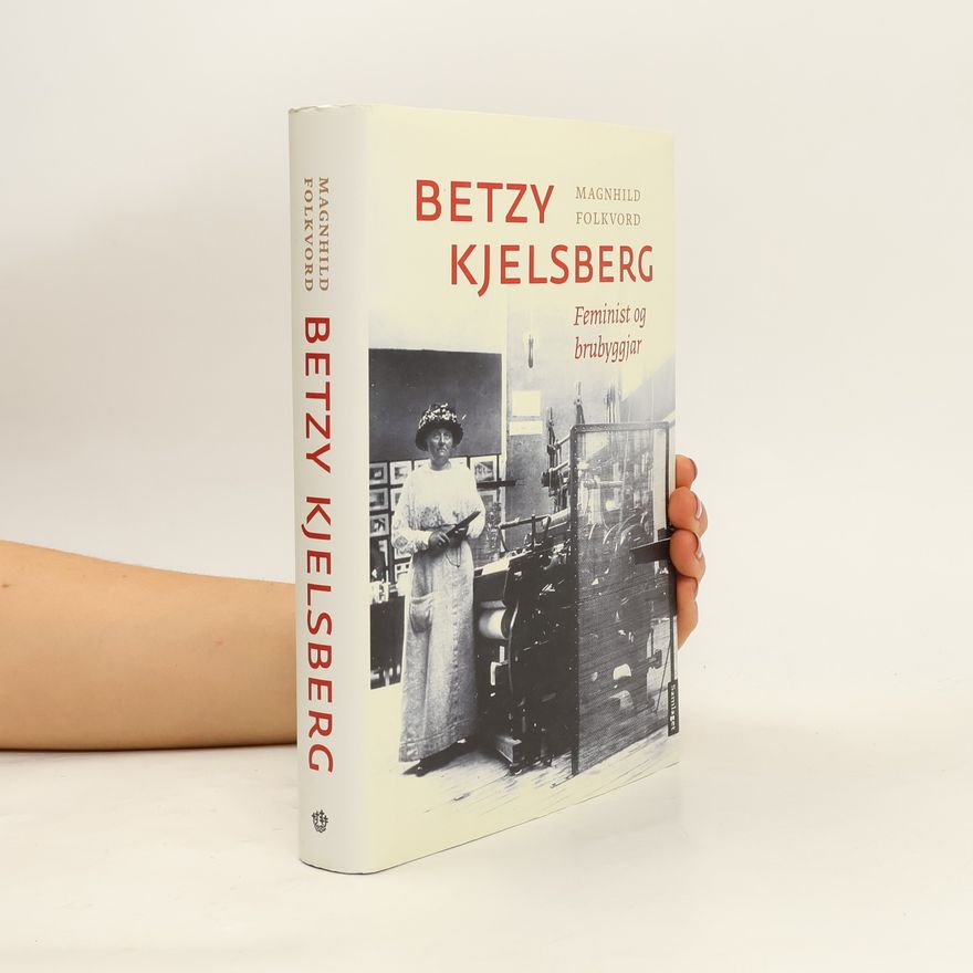 Magnhild Folkvord Betzy Kjelsberg