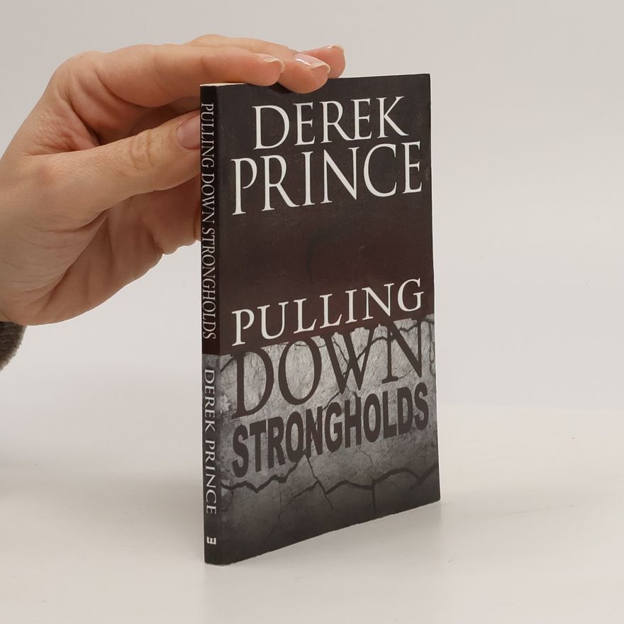 Derek Prince Pulling Down Strongholds