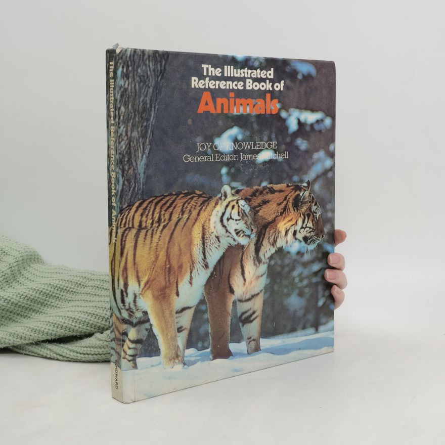 James Mitchell The Illustrated Reference Book of Animals