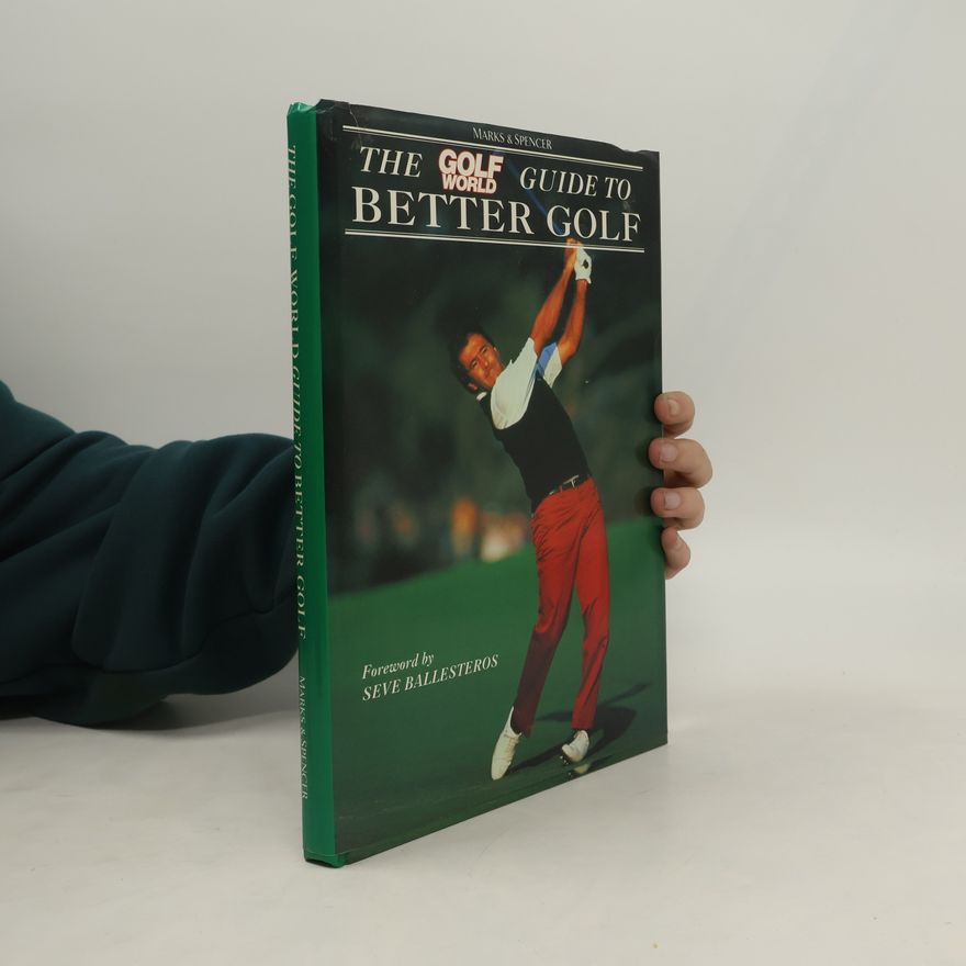 Severiano Ballesteros The Golf World Guide to Better Golf