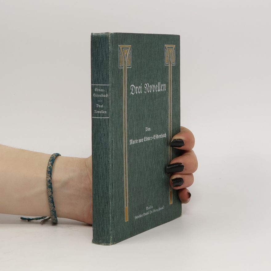 Marie von Ebner-Eschenbach Drei Novellen