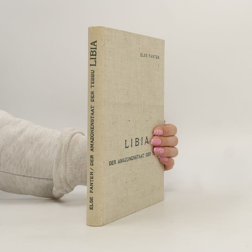 Else Fanter Libia. Der Amazonenstaat der Tebbu