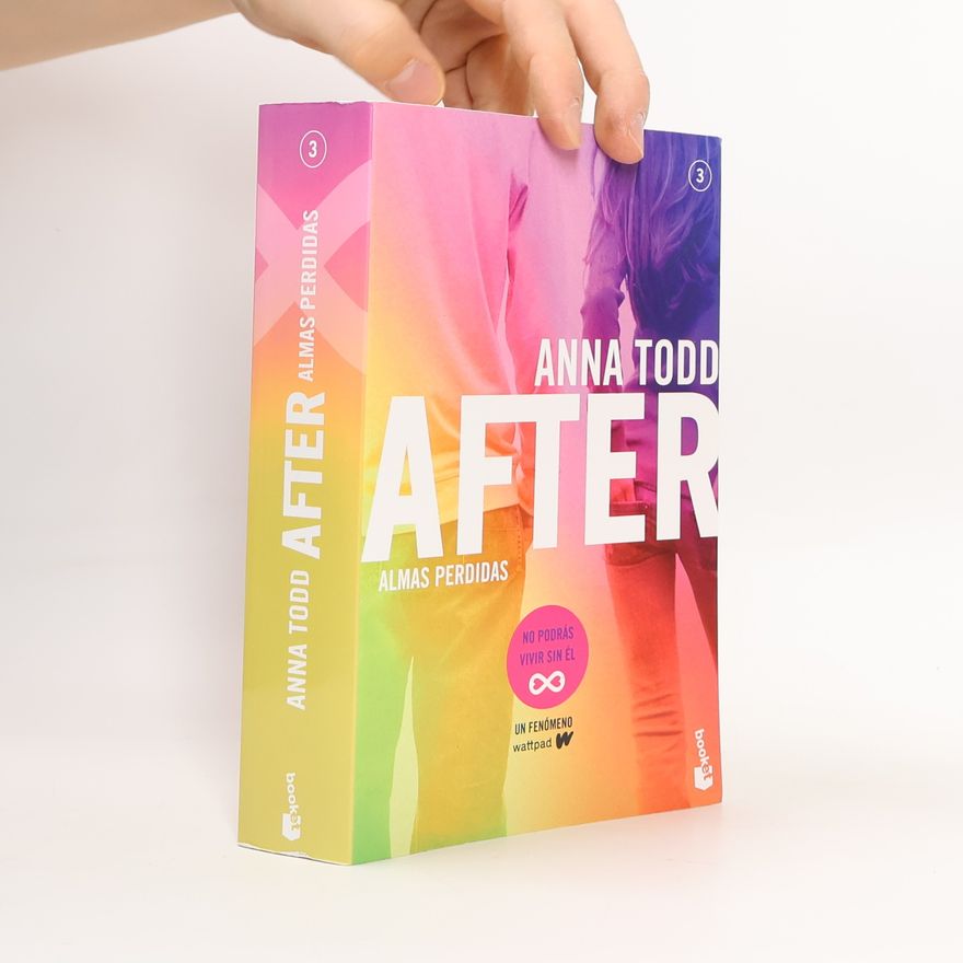 Anna Todd After - 3: Almas perdidas