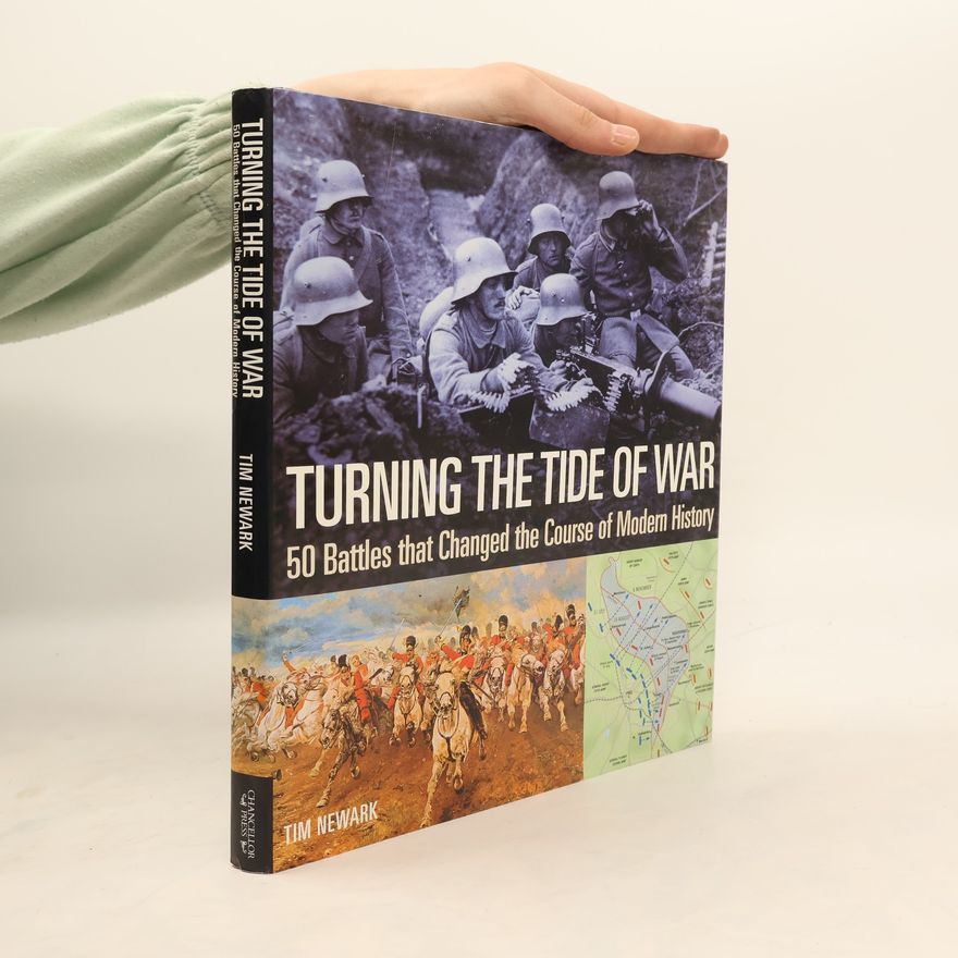 Tim Newark Turning the Tide of War