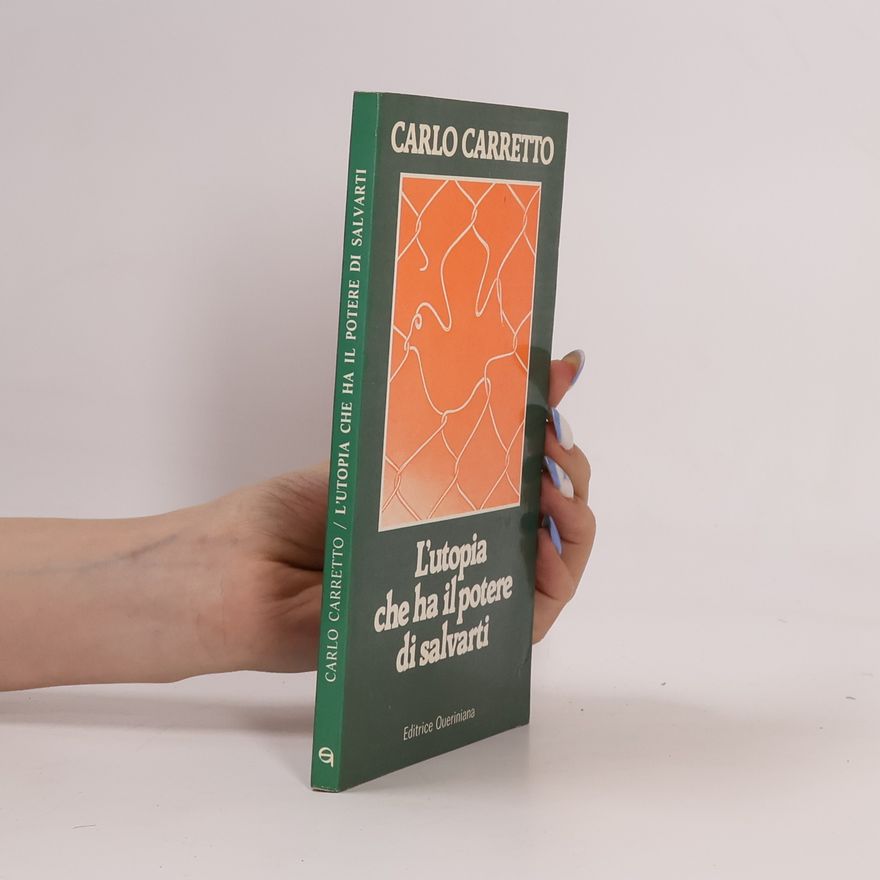 Carlo Carretto L'utopia che ha il potere di salvarti