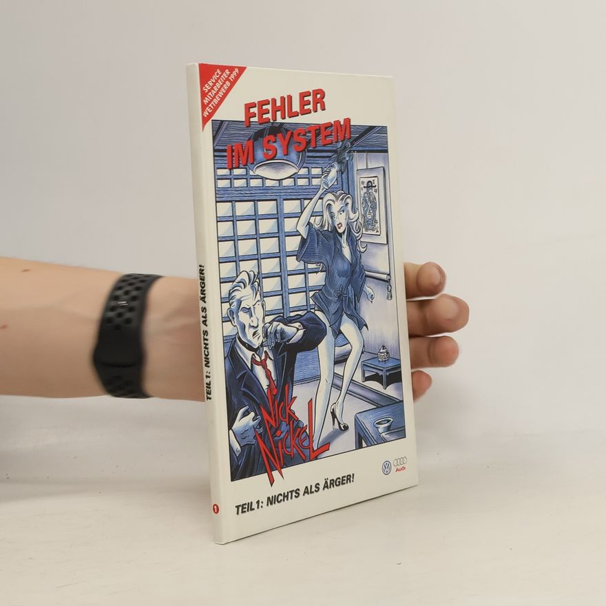 Nick Nickel Fehler im System 1. Nichts als Ärger