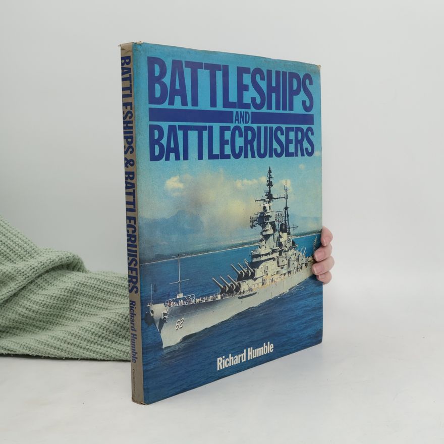 Richard Humble Battleships and Battlecruisers