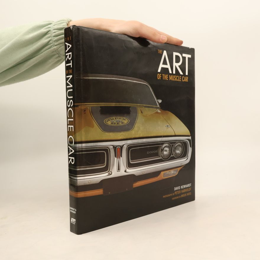 Peter Harholdt The Art of the Muscle Car: Collector's Edition