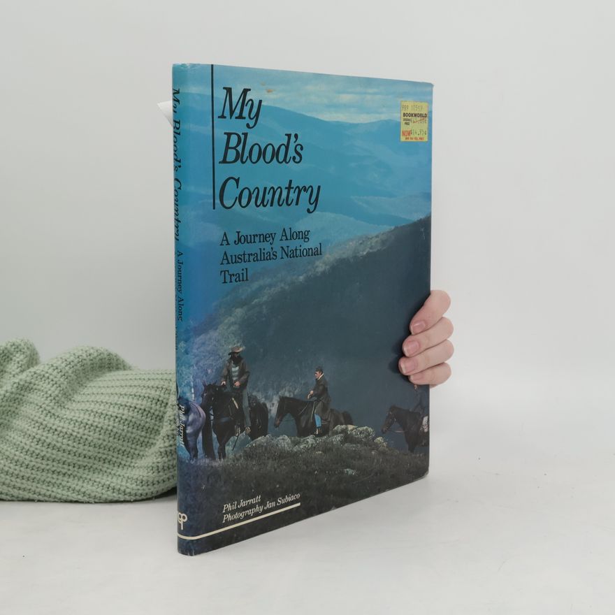 Jan Subiaco My Blood's Country. A Journey Along Australia's National Trail