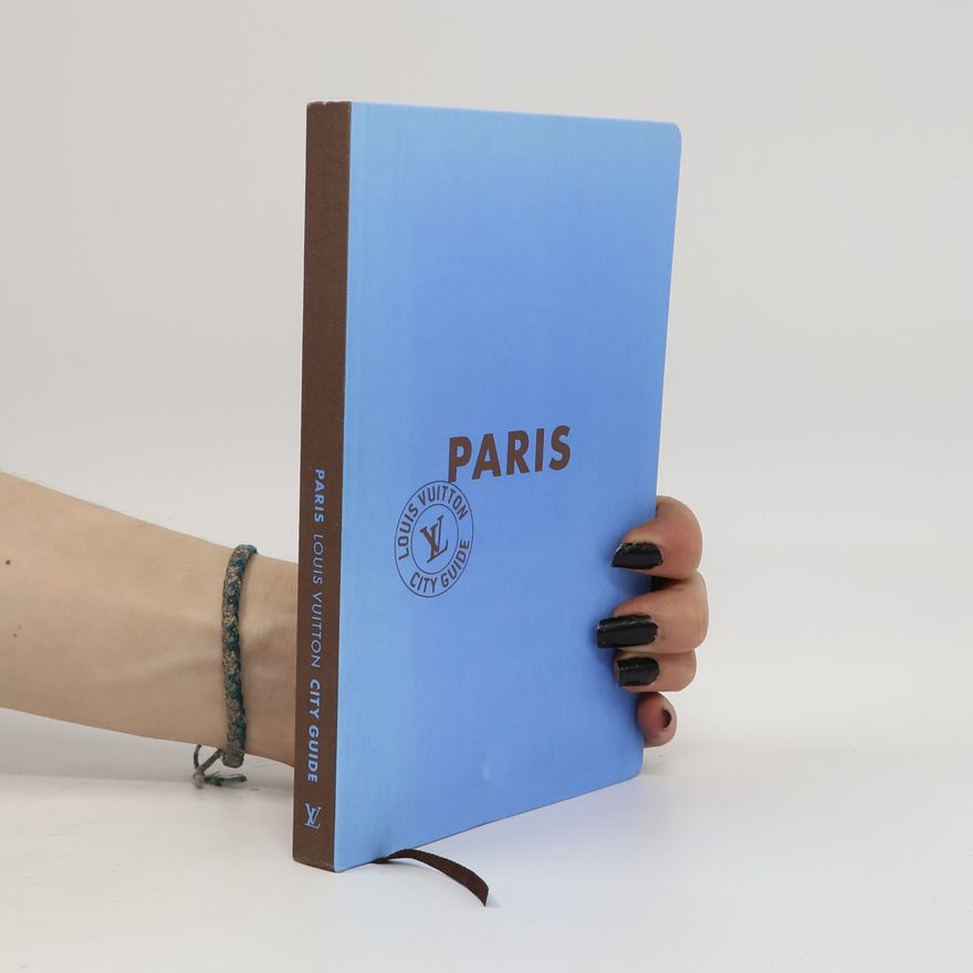 Kolektiv autorů Louis Vuitton City Guide: Paris City Guide 2020