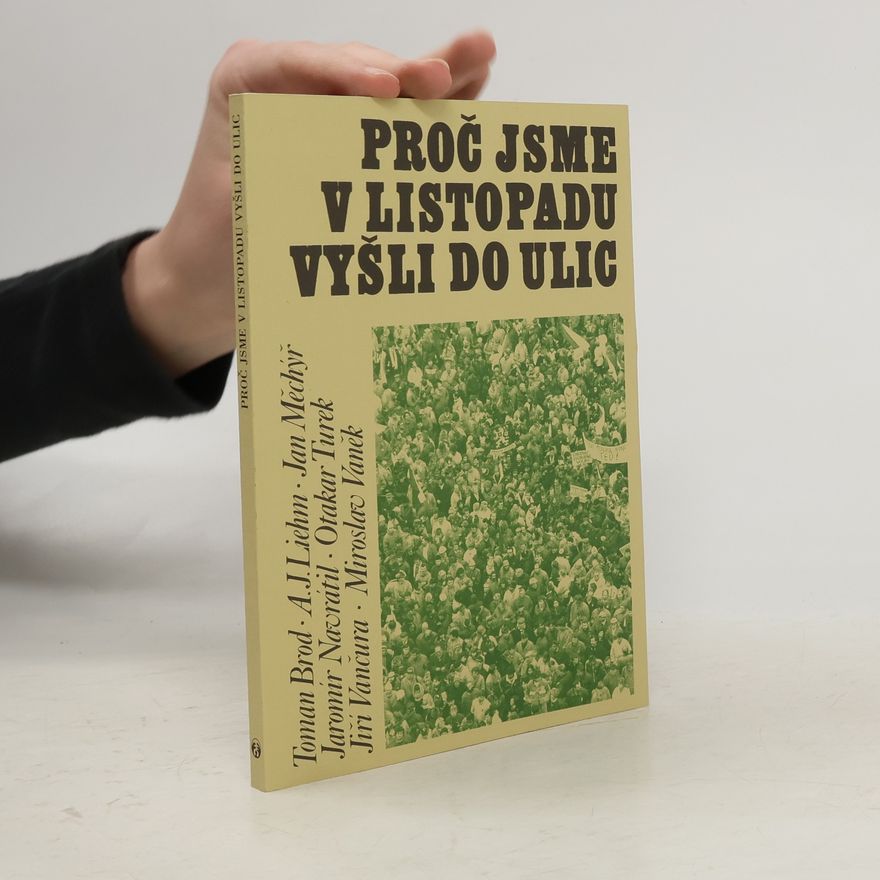 Jaromír Procházka Proč jsme v Listopadu vyšli do ulic
