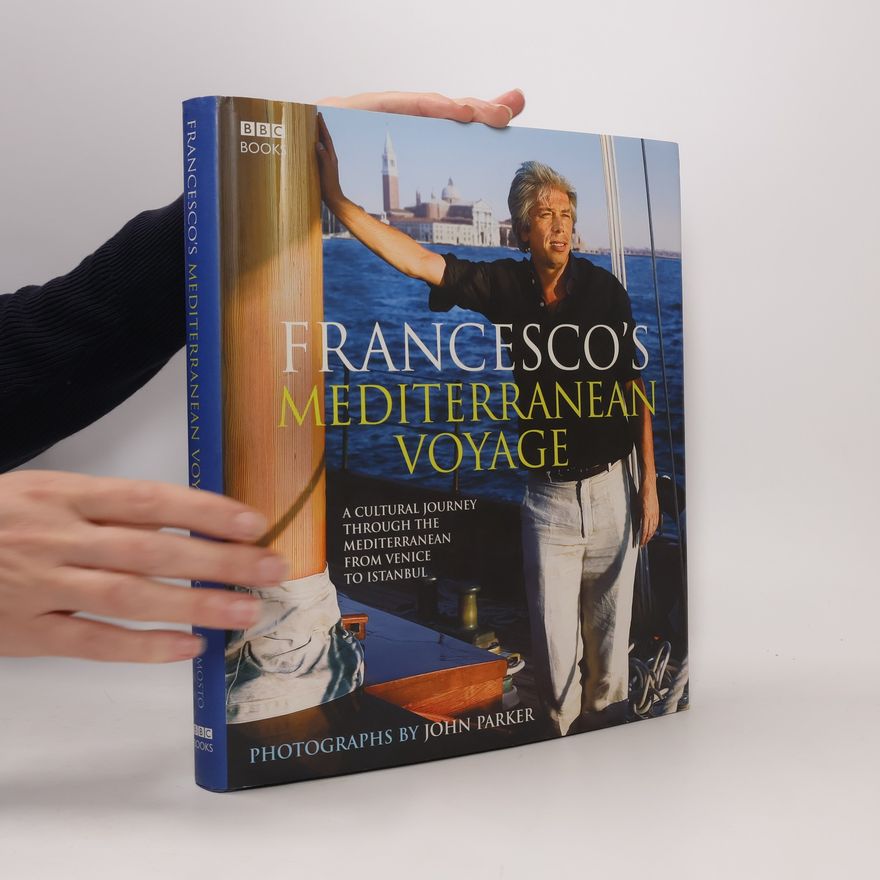 Francesco Da Mosto Francesco's Mediterranean Voyage