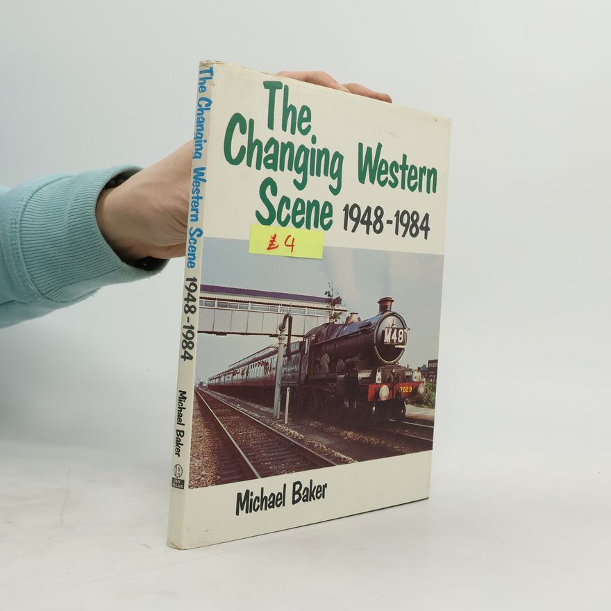 Michael Baker The Changing Western Scene, 1948-1984