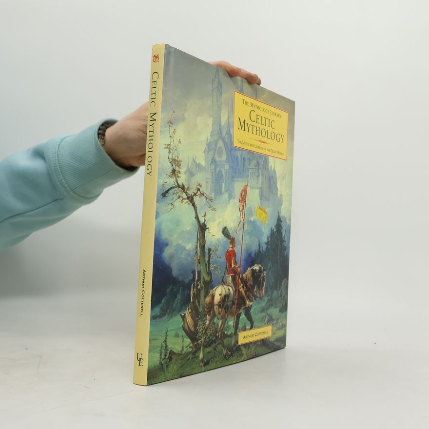 Arthur Cotterell Celtic Mythology
