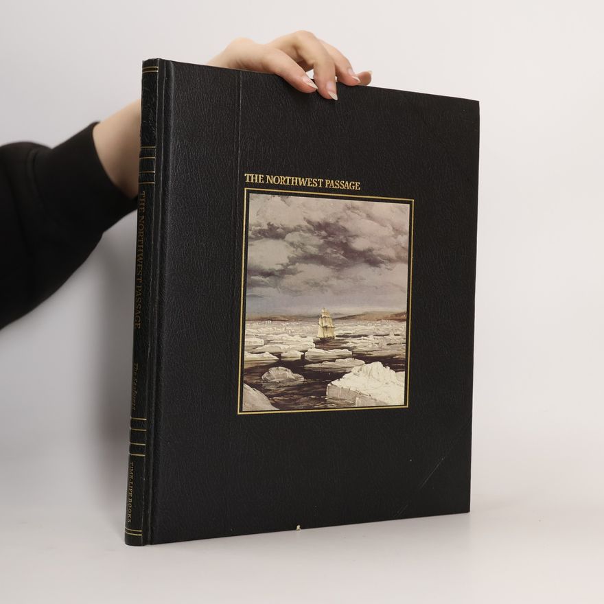 Time-Life Books The Seafarers: The Northwest Passage