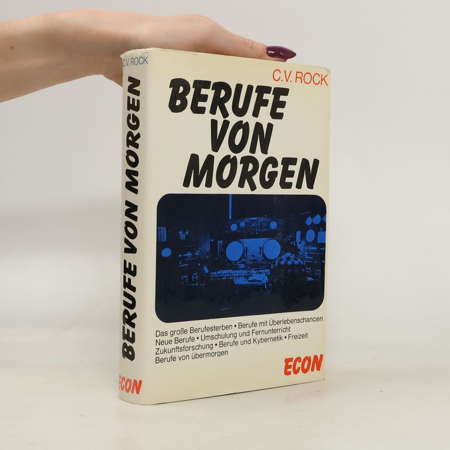 C. V. Rock Berufe von Morgen