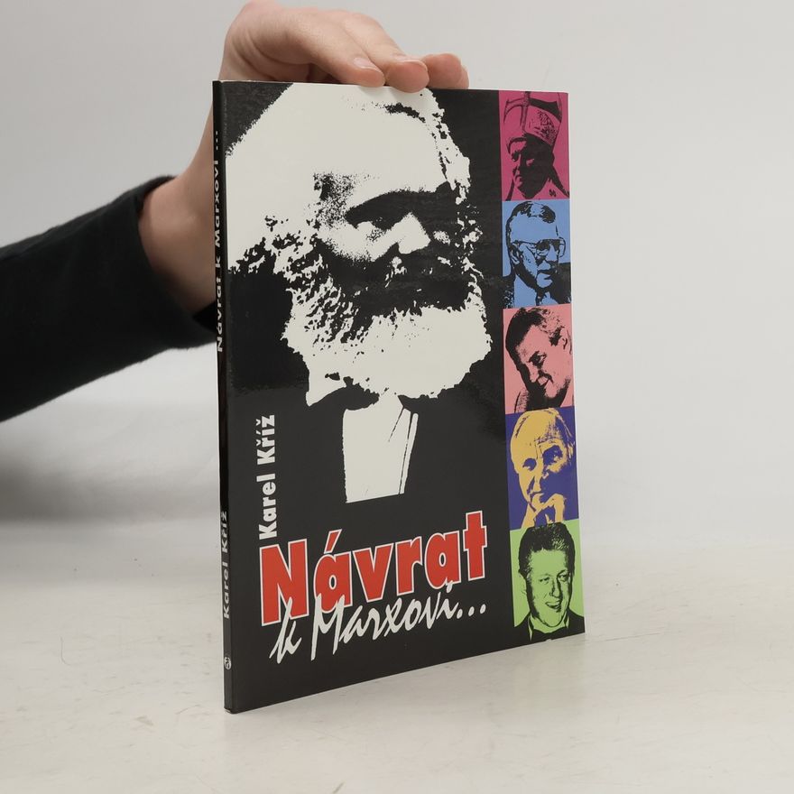 Karel Kříž Návrat k Marxovi