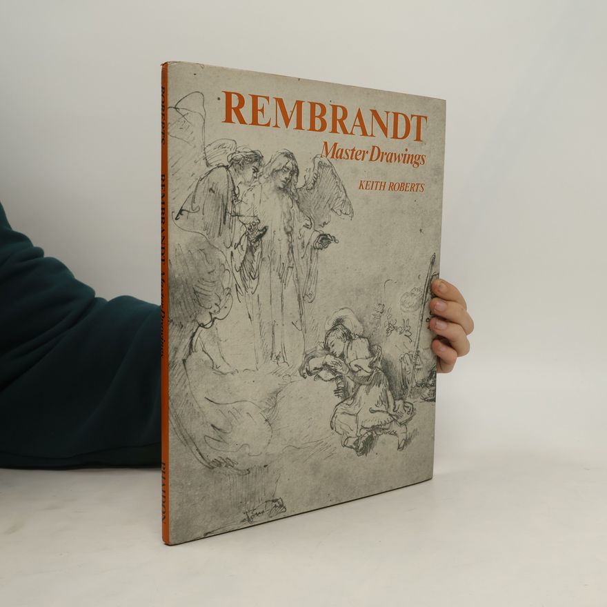 Rembrandt Harmenszoon van Rijn Rembrandt Master Drawings