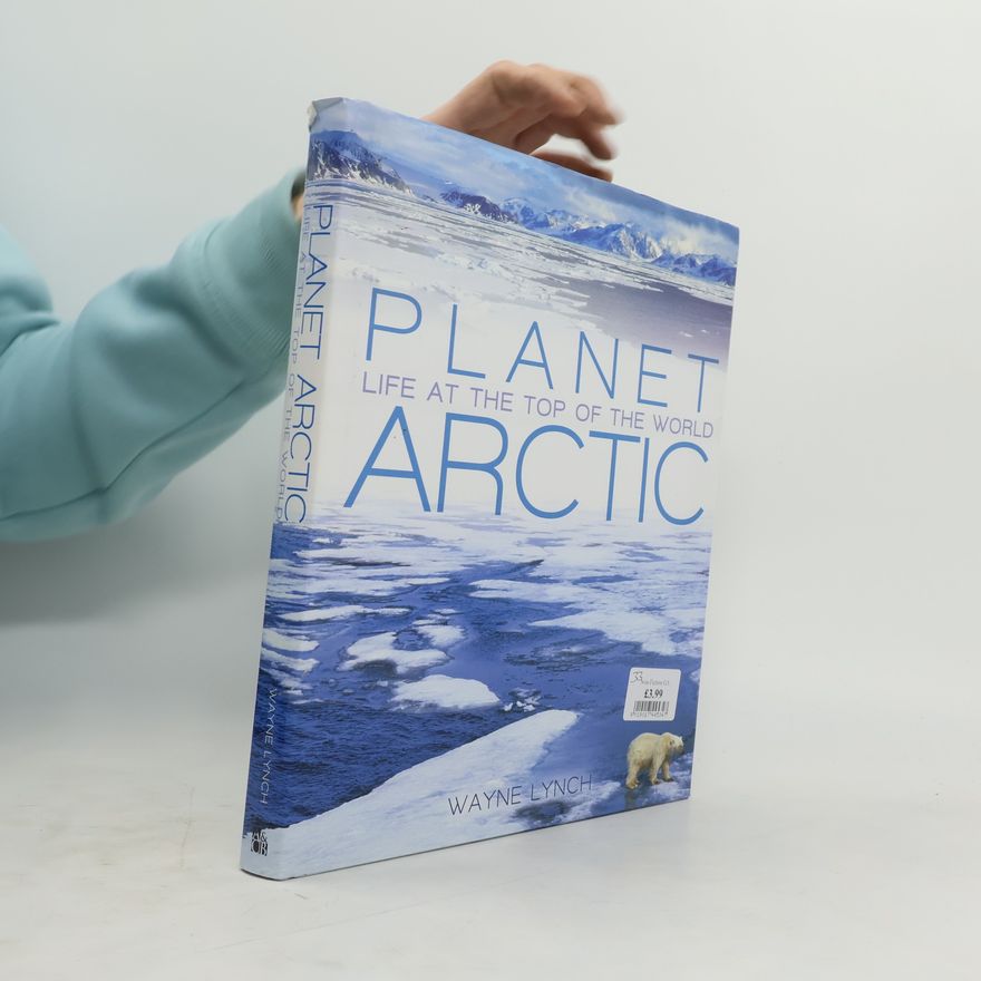 Wayne Lynch Planet Arctic