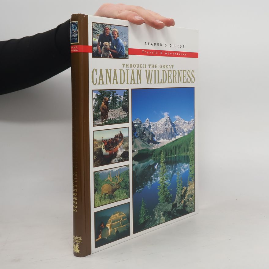 Kolektiv autorů Through the Great Canadian Wilderness