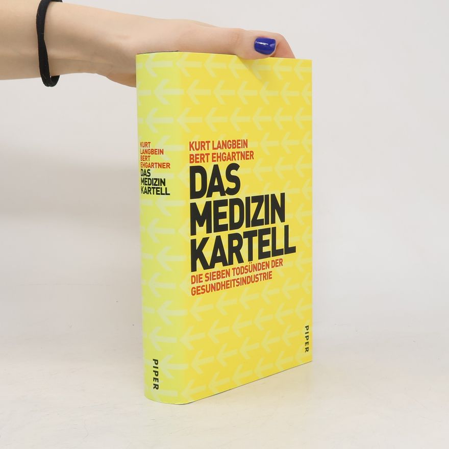 Kurt Langbein Das Medizin-Kartell