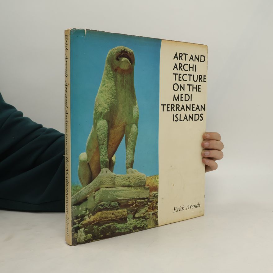 Erich Arendt Art and Architecture on the Mediterranean Islands
