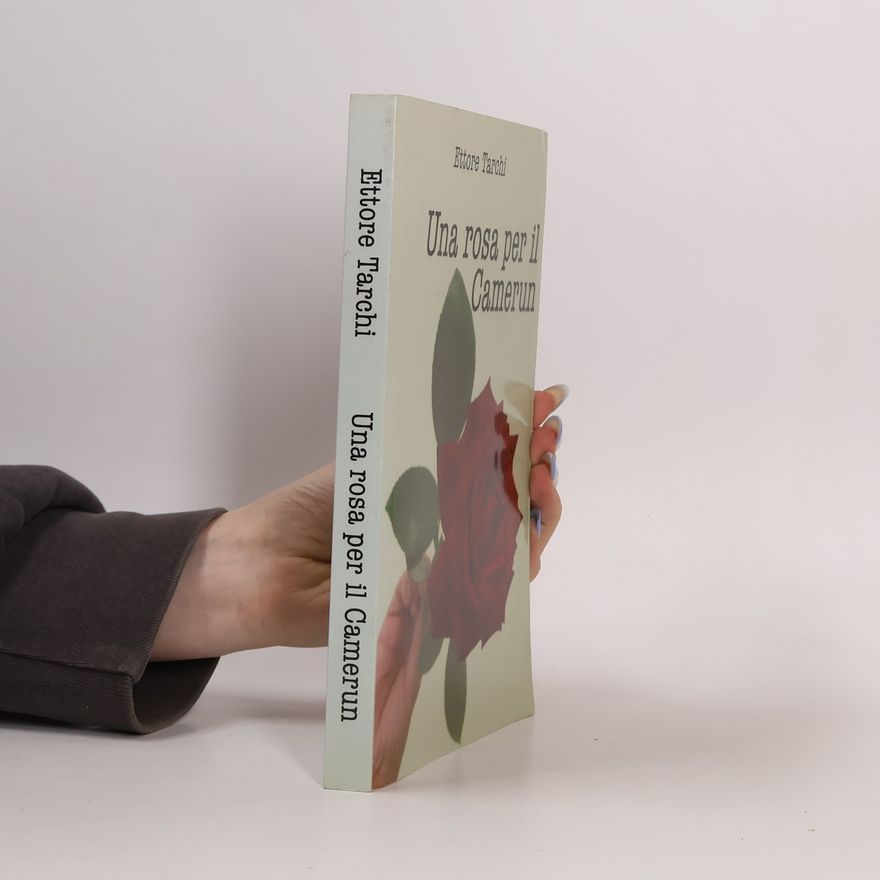 Ettore Tarchi Una rosa per il Camerun