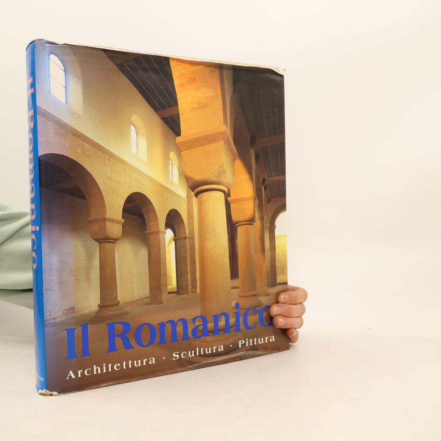 Rolf Toman Il Romanico. Architettura scultura pittura