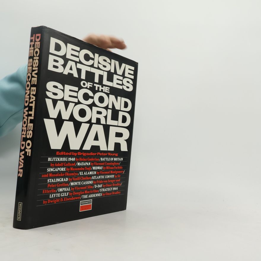 Omar Bradley Decisive Battles of the Second World War