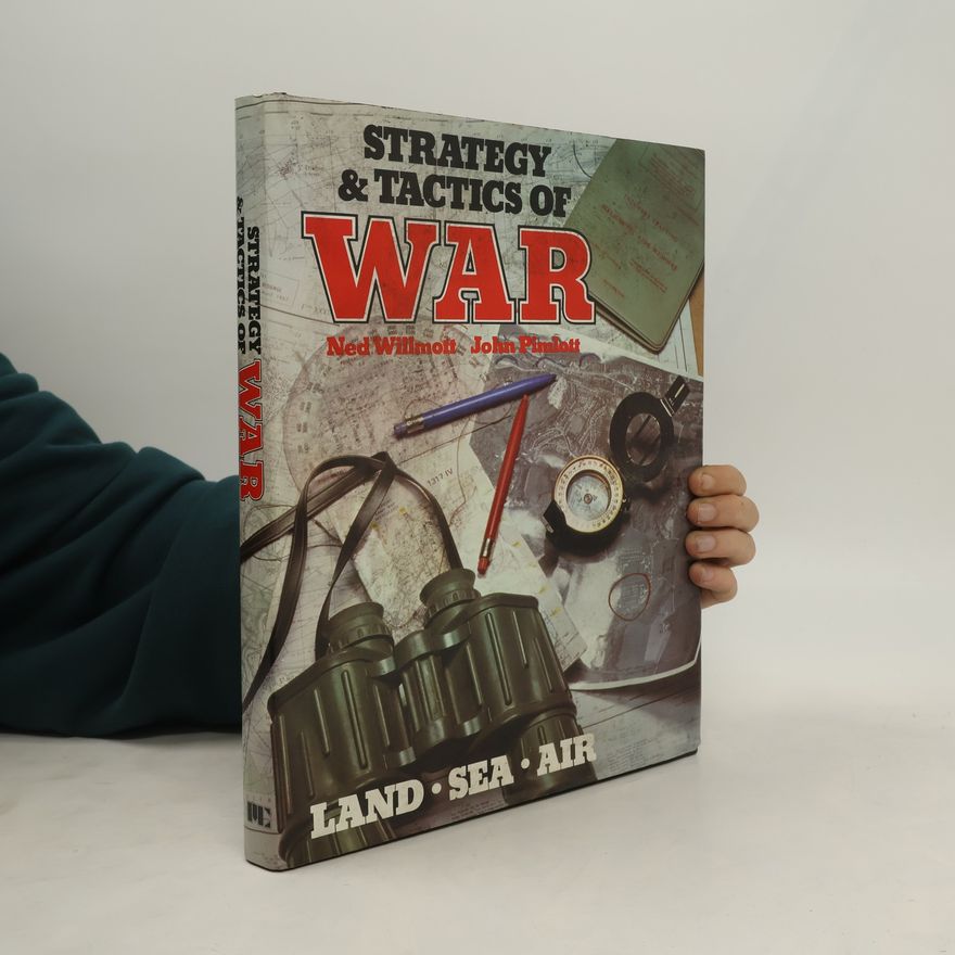 Ned Willmott Strategy & Tactics of War